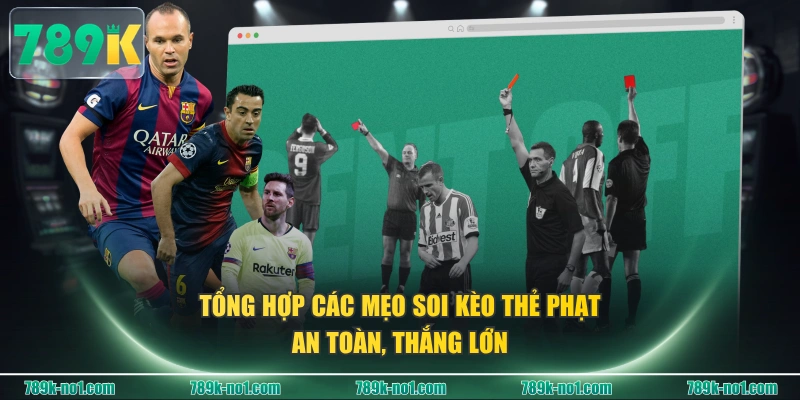 Tổng hợp các mẹo soi kèo thẻ phạt an toàn, thắng lớn
